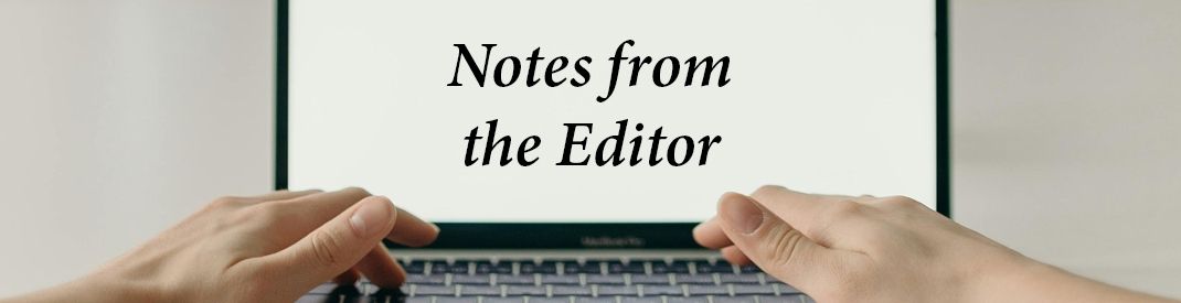 Notes from the Editor Notes from the Editor written on laptop screen